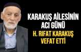 H.Rıfat Karakuş Hayatını Kaybetti