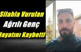Kavgada Silaha Vurulan Ağrılı Genç Hayatını Kaybetti