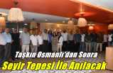 Patnos Belediye Başkanı Abdulhalık Taşkın ,Osmanlı'dan Sonra Seyir Tepesi ile  Anılcak