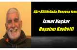 Ağrı'nın Kültür Mirascılarından İsmet Koçkar Hayatını Kaybetti