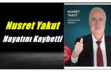 Nusret Yakut Hayatını Kaybetti