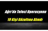 Ağrı'da Tefeci Operasyonu