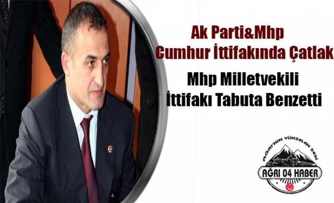 Cumhur İttifakın da İlk Çatlak