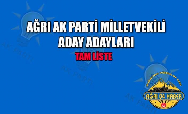 Ağrı'da Ak Partiye 104 Başvuru