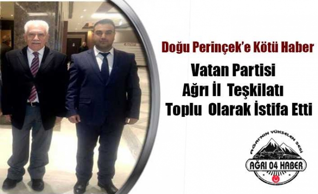 Ağrı Vatan Partisinde Toplu İstifa