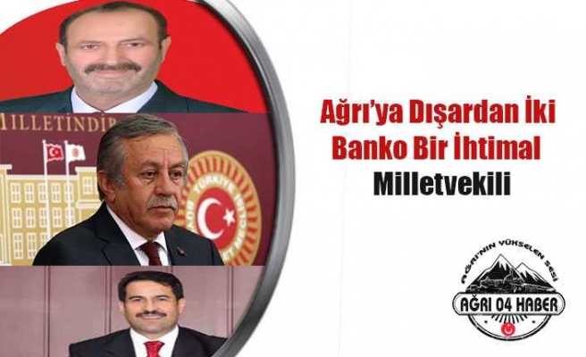 Ağrılı Milletvekili Sayısı 7 Olacak