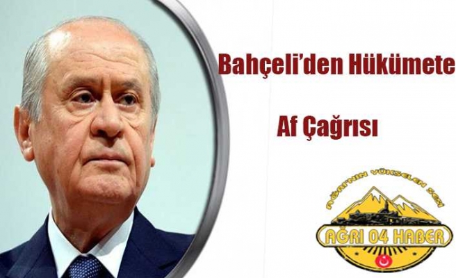 Bahçeli Kısmi Af İstedi