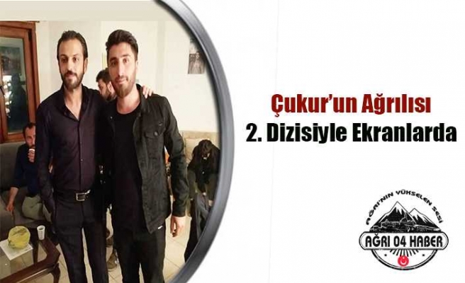 Çukur'un Ağrılı Oyuncusu