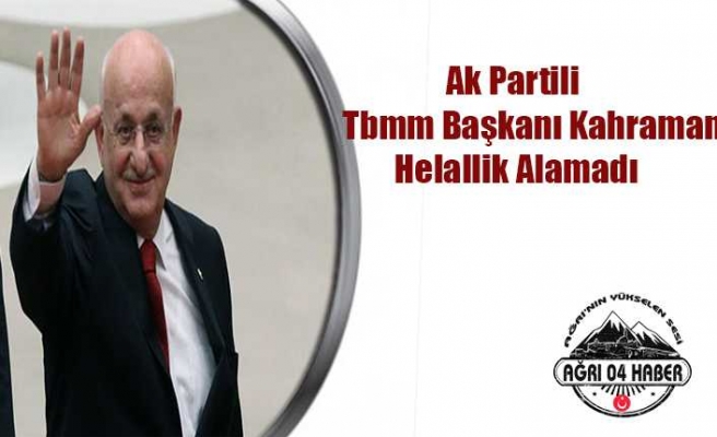 İsmail Kahraman Helallik Alamadı