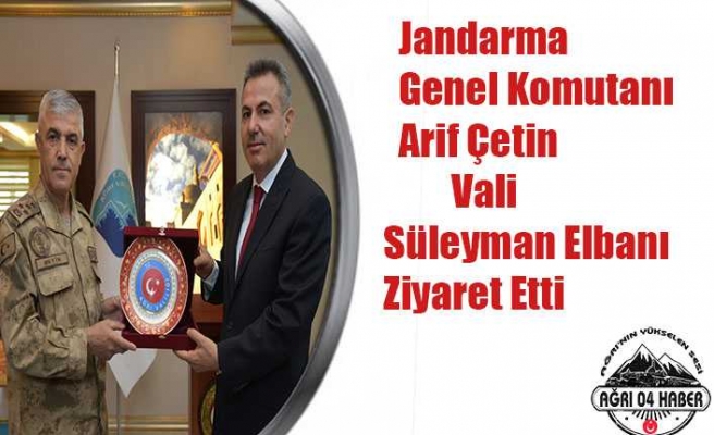 Jandarma Genel Komutanı Orgeneral Arif Çetin, Vali Süleyman Elban'ı ziyaret etti