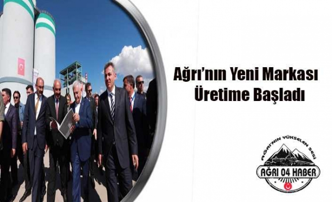 Ağrı'nın Yeni Markası Üretime Başladı