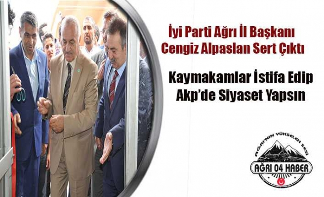 Kaymakamlar İstifa Edip Akp’de Siyaset Yapsın