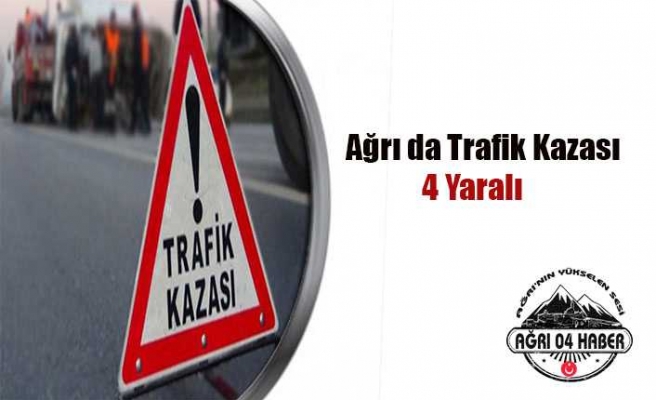 Ağrı da Trafik Kazası