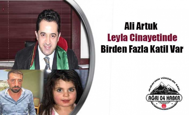 Ali Artuk Leyla'yı 1 den Fazla Kişi Öldürdü