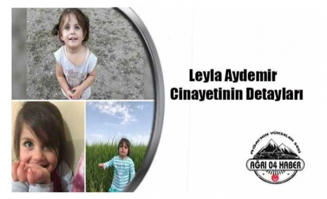 Leyla Cinayetinin Detayları