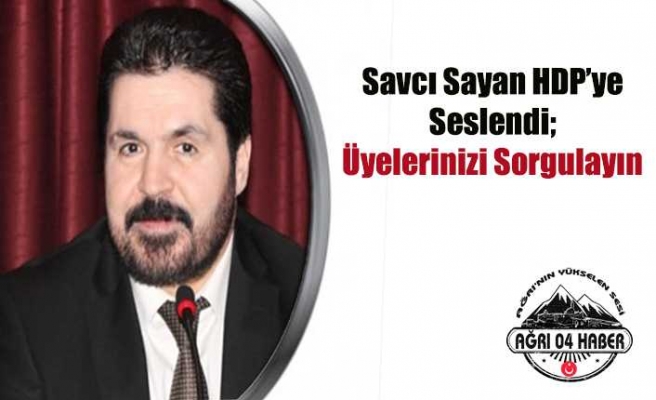Savcı Sayan'dan HDP'ye Tefecilik İthamı