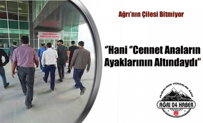 Ağrı'nın Yetkilileri ''Ölmemizi mi Bekliyorsunuz ?''