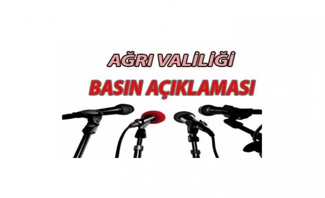 Ağrı Valiliği Basın Açıklaması