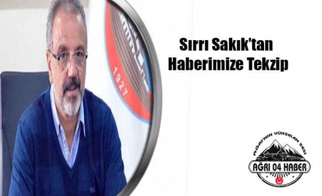 Sakık'tan Haberimize Tekzip