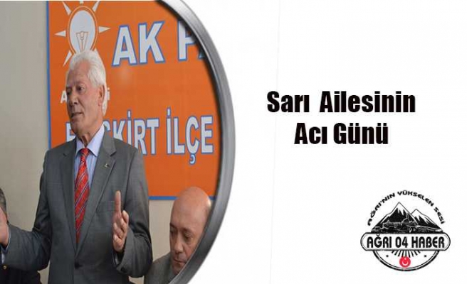 Sarı Ailesi'nin Acı Günü