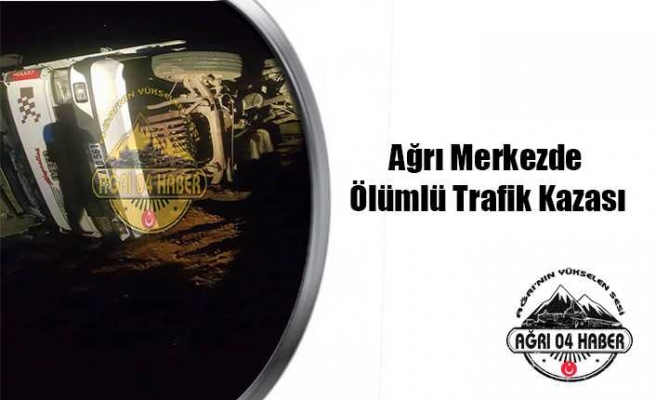 Ağrı da Kaza 1 Ölü 3 Yaralı