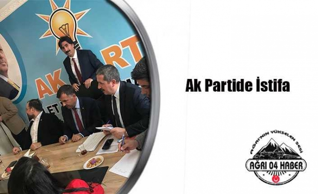 Ak Parti İlçe Başkanı İstifa Etti