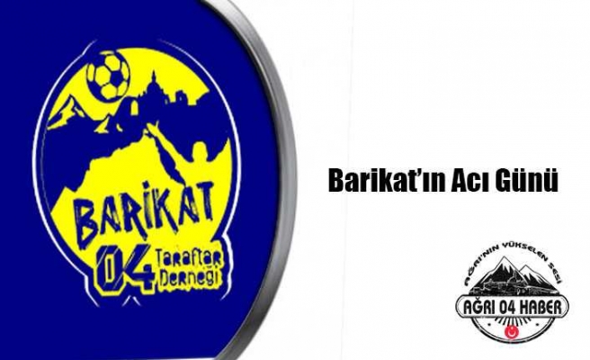 Barikat04'ün Acı Günü