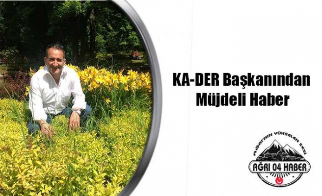 Ka-Der'den Müjdeli Haber