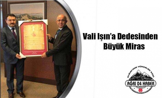 Vali Işın'a Büyük Miras