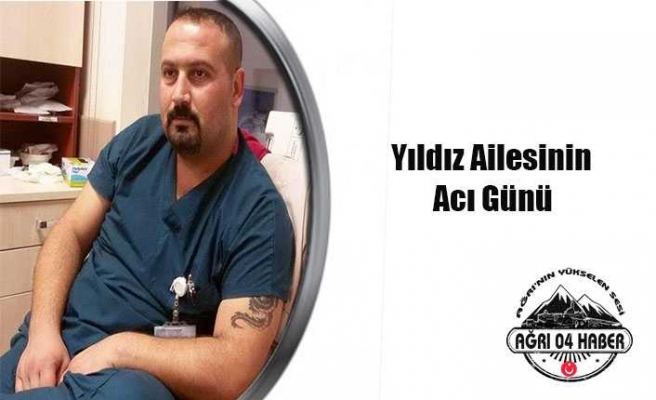 Yıldız Ailesinin Acı Günü