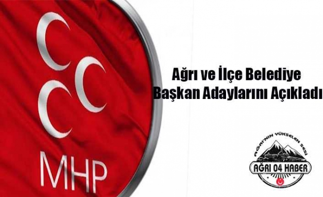 Ağrı MHP Adaylarını Açıkladı