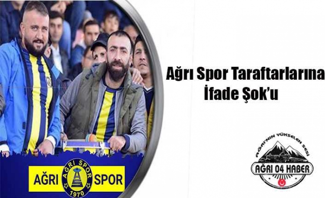 Ağrı Spor Tribün Liderlerine Soruşturma Açıldı