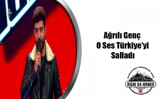 Ağrılı Berat Alpaslan O Ses'te İlk Turu Geçti