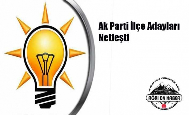 Ak Parti İlçe Adayları Kesinleşti