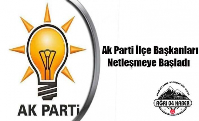 Ak Parti İlçe Adaylarında Son Aşamaya Gelindi ''İşte O İsimler''