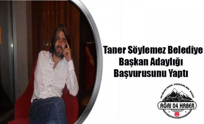 Taner Söylemez B.Başkanlığına Başvuru Yaptı