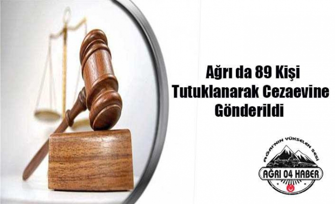 Ağrı da 89 Tutuklama