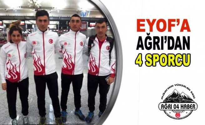 Ağrı EYOF'ta 4 Sporcu İle Temsil Edilecek