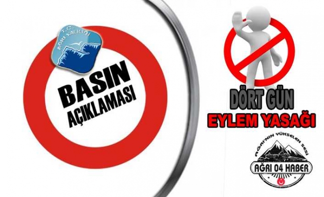 Ağrı Valiliğinden Eylem Yasağı