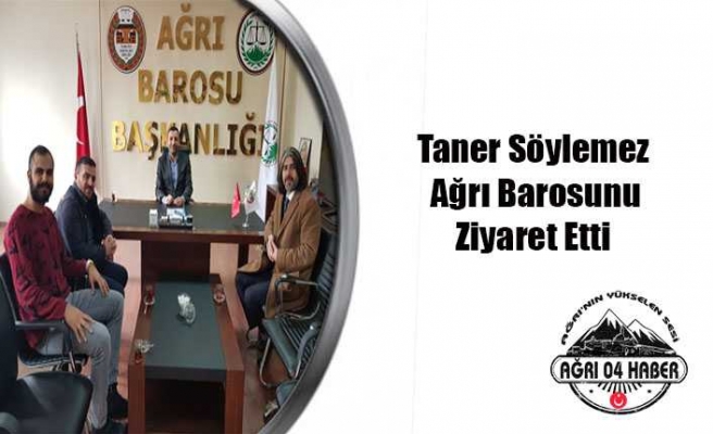 Söylemez Ağrı Barosunu Ziyaret etti