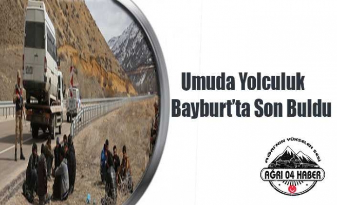 Ağrı'dan Umutla Yolculuk Bayburt'da Son Buldu: Tam 61 Kişi