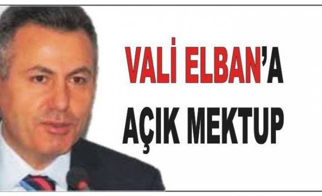Ağrı Valisi Elban'a Açık Mektup