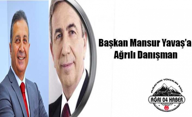 Mansur Yavaş'a Ağrılı Danışman