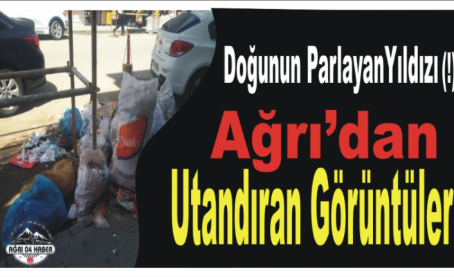 Ağrı'dan Utandıran Görüntüler