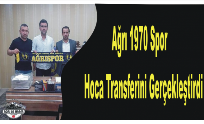 Ağrı Spor Hocası İle Anlaştı