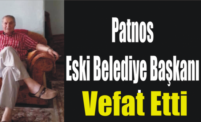 Patnos Belediye Başkanı Hayatını Kaybetti
