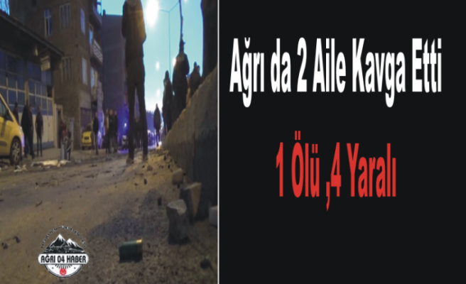 Ağrı da Çocukların Kavgasına Büyükler Karıştı,1 Ölü