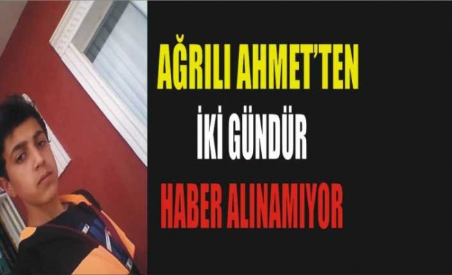 Ağrılı Çocuk 2 Gündür Her yerde Aranıyor