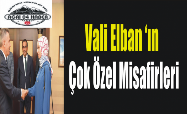 Elban'ın Çok Özel Misafirleri