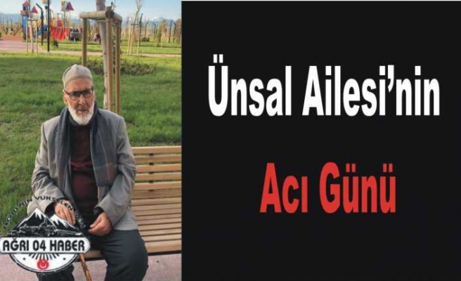 Ünsal Ailesi'nin Acı Günü